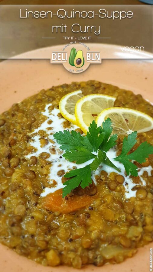 Rezept: vegane Linsen-Quinoa-Suppe mit Curry und Kokosmilch