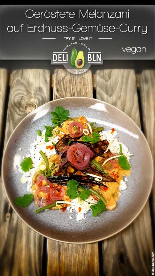 Geröstete Melanzani auf Erdnuss-Gemüse-Curry