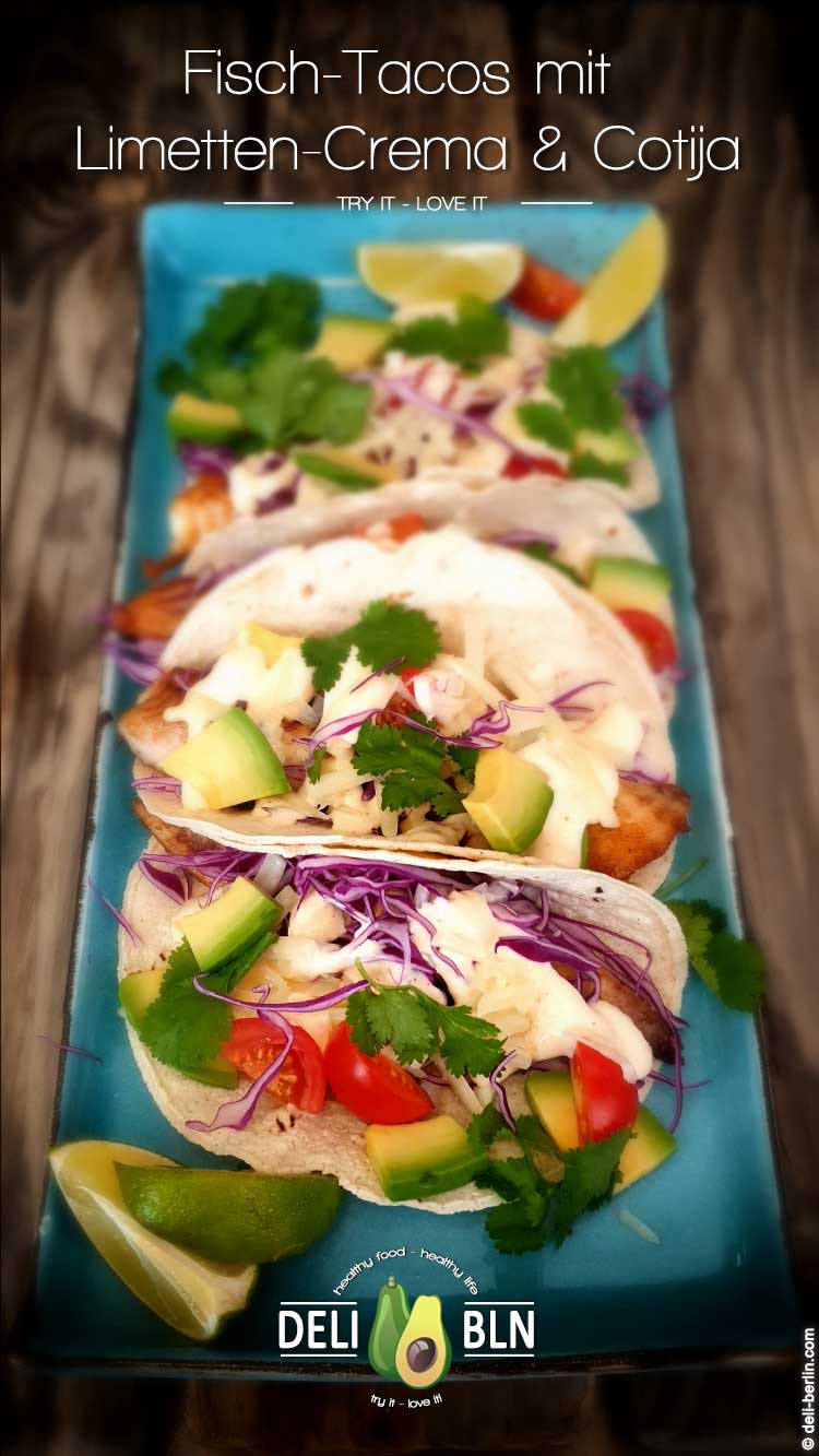 Fisch-Tacos-Rezept mit Limetten-Knoblauch-Crema & mexikanischen Cotija